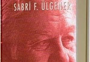 Ekonomi Dünyasının duayeni Prof. Sabri Ülgener